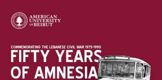 الجامعة الأميركية في بيروت تطلق سلسلة فعاليات بمناسبة مرور 50 عاماً على اندلاع الحرب الأهلية